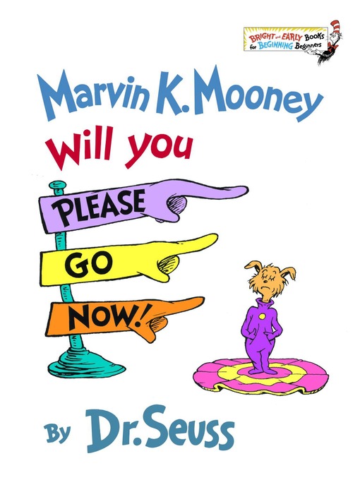 Title details for Marvin K. Mooney Will You Please Go Now! by Dr. Seuss - Available
